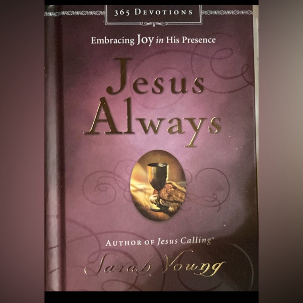 New ! Devotional - Jesus Always Embracing Joy in His Presence